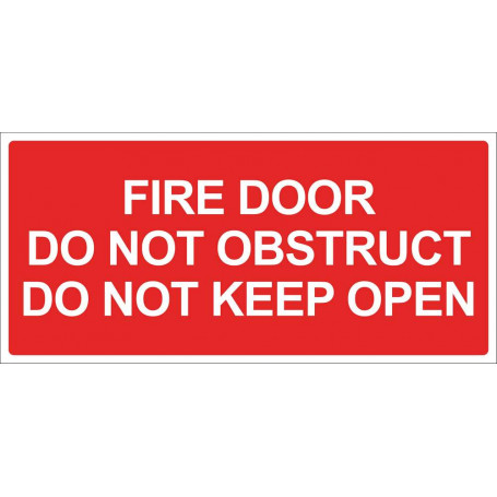 Fire Door Do Not Obstruct Do Not Keep Open - Red Sign